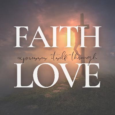 Faith Expresses Itself Through Love 3 Karen Gumpel