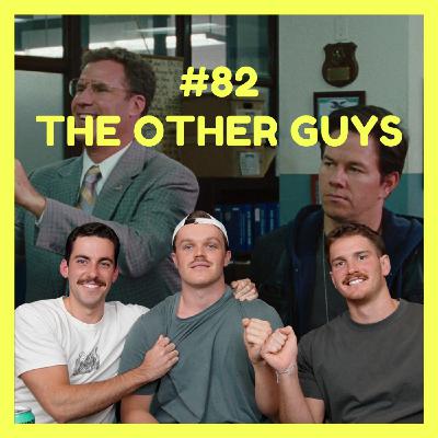 The Other Guys (w/ Angus & Ed)