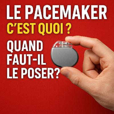 Il sauve des vies : le pace-maker, c’est quoi et quand le poser  ? un cardiologue vous explique tout