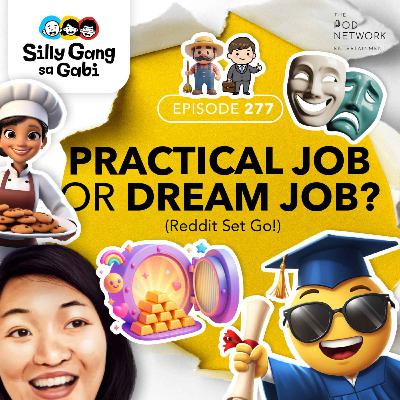 277: Practical Job o Dream Job? (Reddit Set Go!)