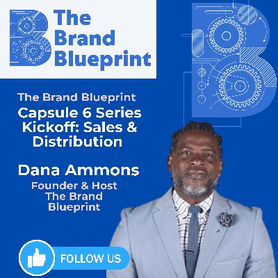 The Brand Blueprint | Capsule 6 Kickoff — Sales & Distribution Playbook