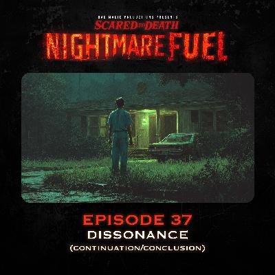 Nightmare Fuel #37: Dissonance (continuation/conclusion)