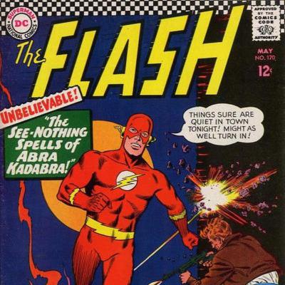 A World on Fire; Season 2! The Flash 170, 1967 "The See-Nothing Spells of Abr Kadabra!"