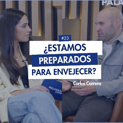 GERIATRÍA con Carlos Carrera I 1x23 Palabras con Salud #geriatria #geriatriaconsentido