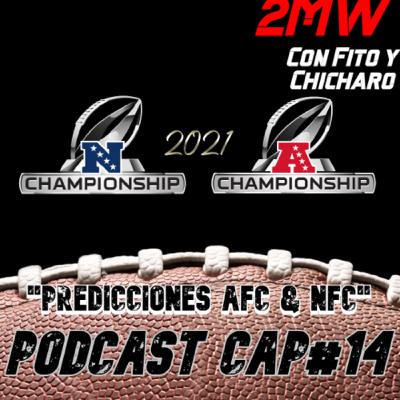 2MW CAP#14 “PREDICCIONES CAMPEONATOS DE CONFERENCIA NFL” 2MW CAP#14 “PREDICCIONES CAMPEONATOS DE CONFERENCIA NFL”