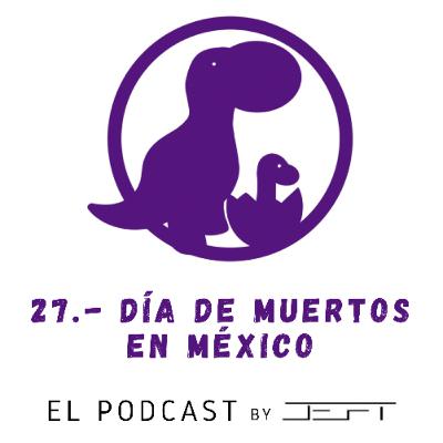 27.- Día de Muertos en México