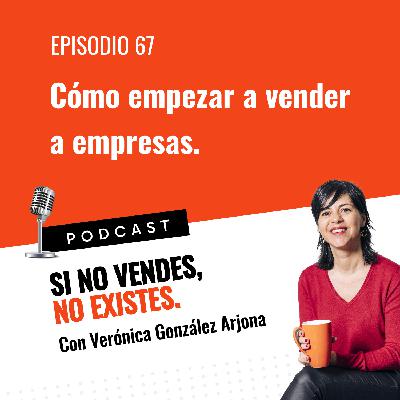Ventas B2B: Cómo empezar a vender a empresas (paso a paso)