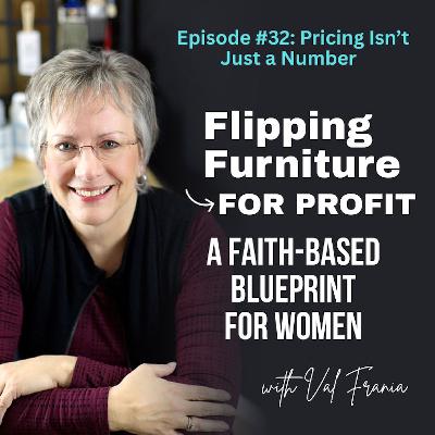 Pricing Isn’t Just a Number - Flip Furniture With Confidence