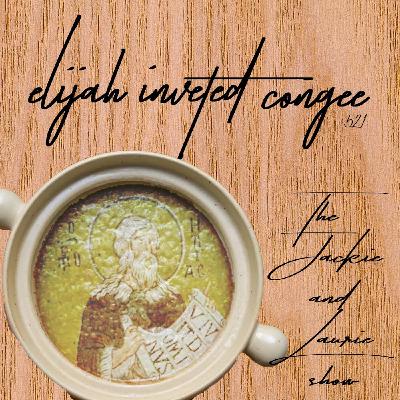 Elijah Invented Congee