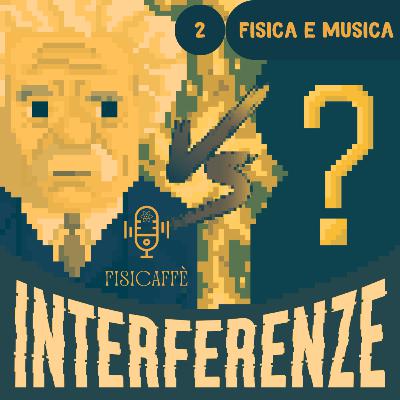 Interferenze_2 - Fisica e Musica | Prof. Domenico di Bari e M° Nando di Modugno