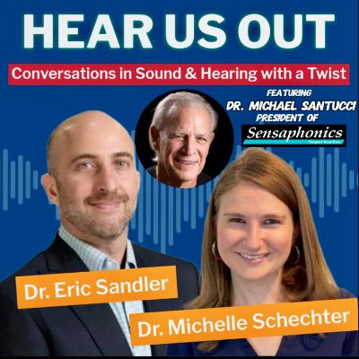 Innovation and the science of sound with Dr. Michael Santucci of Sensaphonics