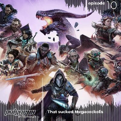 Polyneux tritt nach. Episode 10: That sucked Megacockolis