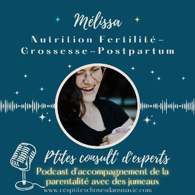 Ep. 15 - Mélissa, nutrition fertilité - grossesse - postpartum