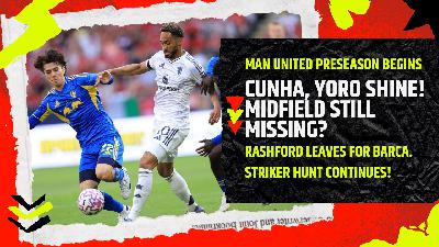 Man United Preseason Begins with Leeds 0-0 draw: Cunha, Yoro Shine – Midfield Still Missing?