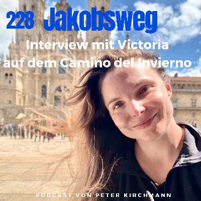 Camino del Invierno: Einsames Pilgern in unberührter Natur, Interview mit Victoria (228)
