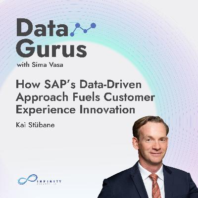 How SAP’s Data-Driven Approach Fuels Customer Experience Innovation with Kai Stübane