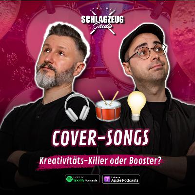 Covern: Kreativitäts-Killer oder Booster? Covern: Kreativitäts-Killer oder Booster?