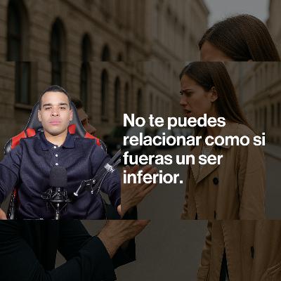 Un Hombre De Alto Valor No Se Relaciona Comportándose Como Inferior