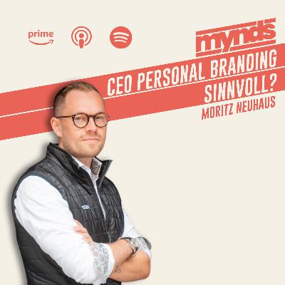 #8 Mit Personal Branding zur starken CEO-Marke | Moritz Neuhaus - Insight Consulting