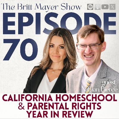 California Homeschool & Parental Rights: year in review | Nathan Pierce | ep 70