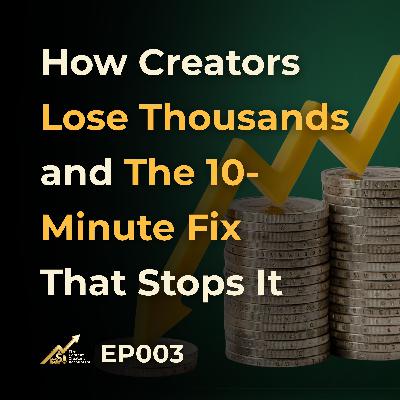 How Creators Lose Thousands — and the 10-Minute Fix That Stops It How Creators Lose Thousands — and the 10-Minute Fix That Stops It