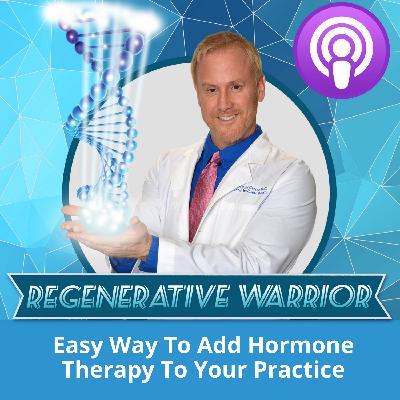 Easy Way To Add Hormone Therapy To Your Practice
