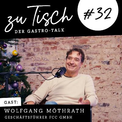Wolfgang Möthrath – Experte für Einkauf, Kostenmanagement & Versorgungsqualität in der Gastronomie I „Zu Tisch“ #32 Wolfgang Möthrath – Experte für Einkauf, Kostenmanagement & Versorgungsqualität in der Gastronomie I „Zu Tisch“ #32