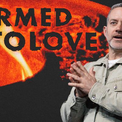 Formed into Love