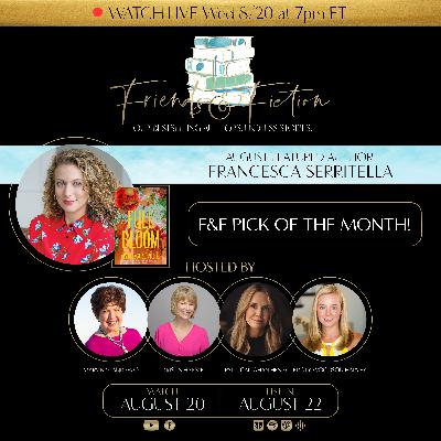 Friends & Fiction with Francesca Serritella