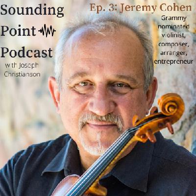 Sounding Point Podcast Ep. 3: Jeremy Cohen Sounding Point Podcast Ep. 3: Jeremy Cohen