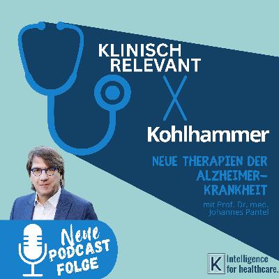 Neue Therapieoptionen der Alzheimer Krankheit - mit Prof. Johannes Pantel