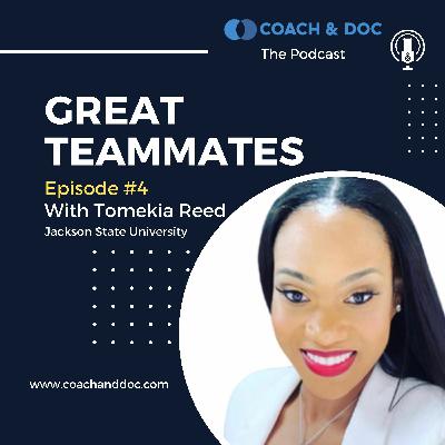 Great Teammates Episode #4- Tomekia Reed