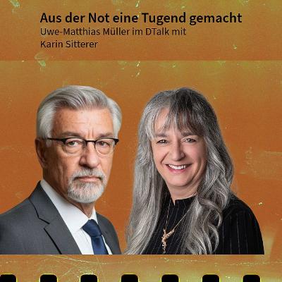 Aus der Not eine Tugend gemacht. DTalk mit Karin Sitterer Aus der Not eine Tugend gemacht. DTalk mit Karin Sitterer
