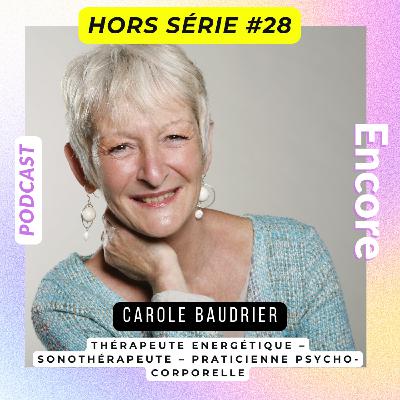 Hors série #28: Carole, l’intuition comme boussole