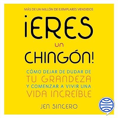 ¡Eres un chingón! (Audiolibro) | Prueba Gratis