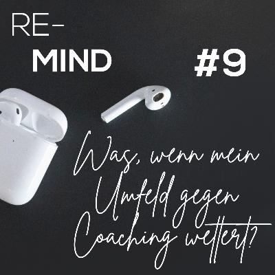 9. Was, wenn mein Umfeld gegen Coaching wettert?