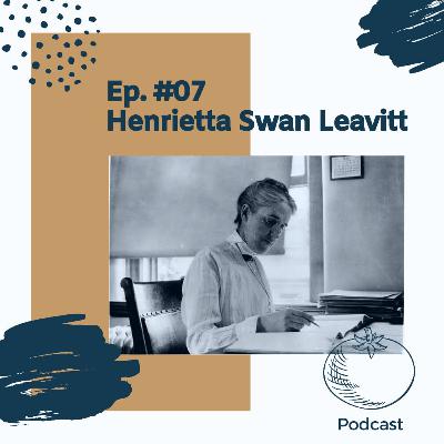 #07 - Henrietta Swan Leavitt
