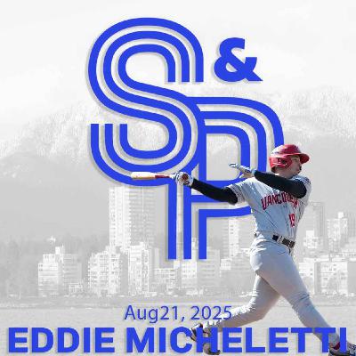 Eddie Micheletti: The joys of playing baseball in Vancouver and the road ahead to the Majors.