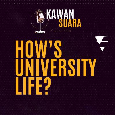 Kawan Suara S4 - How's University Life ?