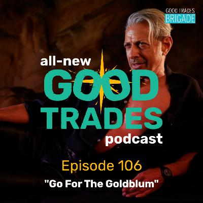 Episode 106: Go For The Goldblum