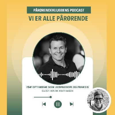 79# Henrik Mathiasen - optimisme som livsfilosofi og praksis 79# Henrik Mathiasen - optimisme som livsfilosofi og praksis