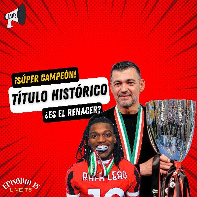 ¡SUPERCAMPEONES DE ITALIA! ¿Este es el renacer del AC Milan? EP15 T5