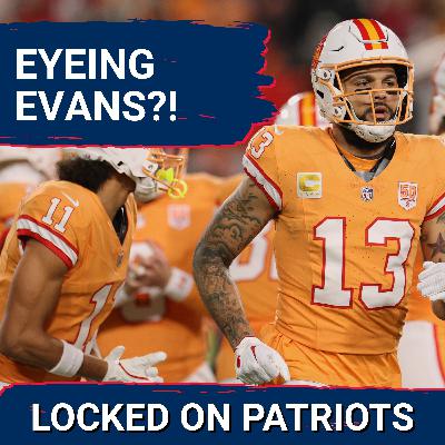 Report: New England Patriots–Mike Evans Linked | Rasheed Walker Targeted?