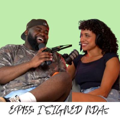 Episode 155: I Signed NDAs (ft. Rasha) Episode 155: I Signed NDAs (ft. Rasha)