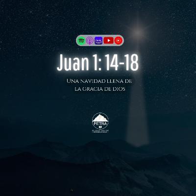 Juan 1: 14-18 | Pastor Sendic