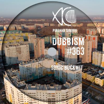 DUBBISM #363 - Sonic Buckwit
