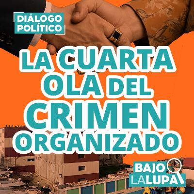 La cuarta ola del crimen organizado