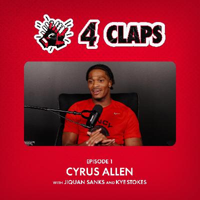 Ep. 1 - Cyrus Allen with Jiquan Sanks and Kye Stokes | 4 Claps