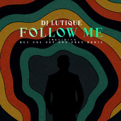 Follow Me (Buy One Get One Free Remix Remaster 2025)