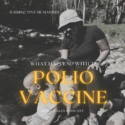 Polio Vaccine Controversy in Kenya | Raising Tiny Humans 01